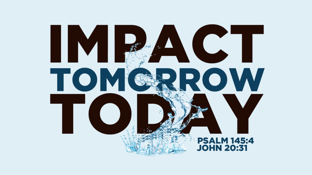 Impact Tomorrow Today Image
